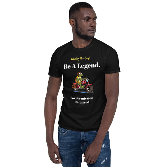 Whiskey Mike™ "Be A Legend" Short-Sleeve Unisex T-Shirt