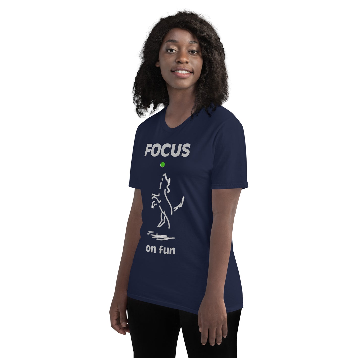 "Focus on Fun" Short-Sleeve T-Shirt