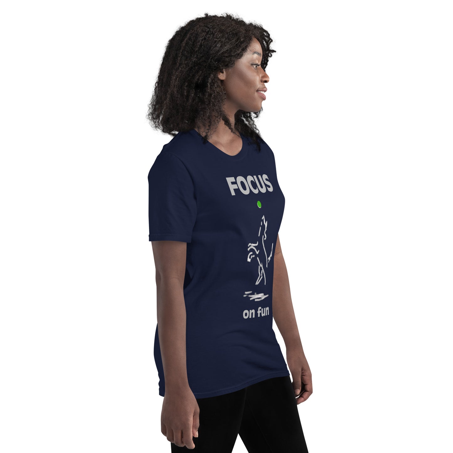 "Focus on Fun" Short-Sleeve T-Shirt